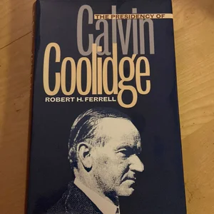 The Presidency of Calvin Coolidge