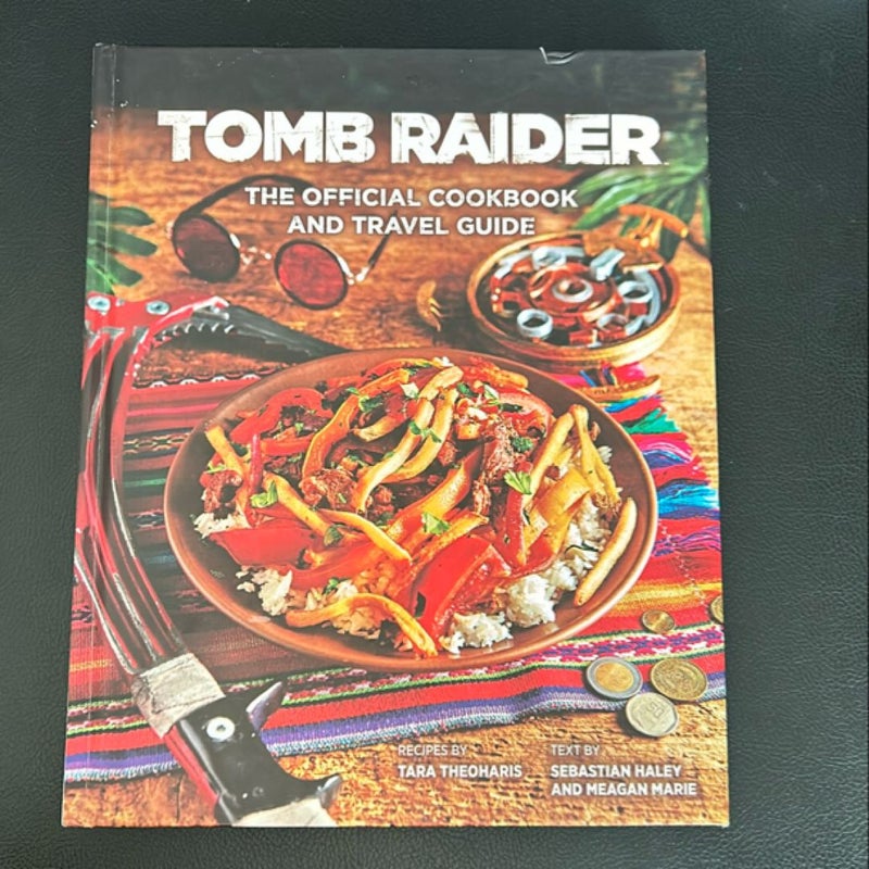 Tomb Raider: the Official Cookbook and Travel Guide