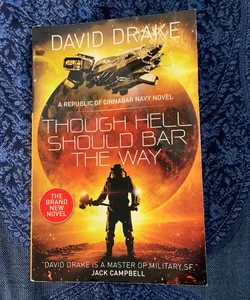 Though Hell Should Bar the Way (the Republic of Cinnabar Navy Series #12)