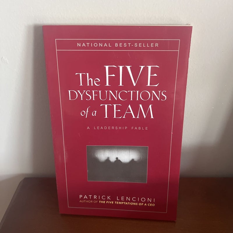 The Five Dysfunctions of a Team