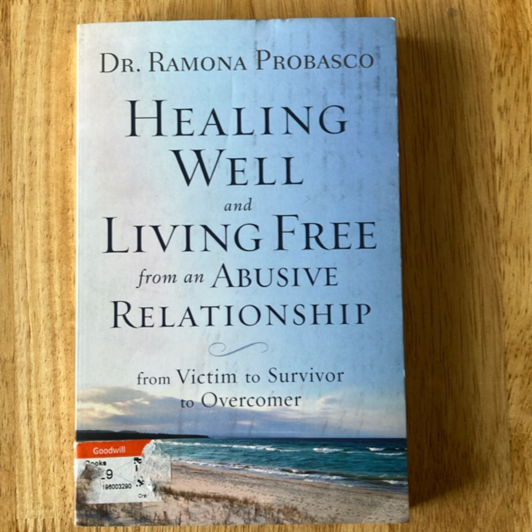 Healing Well and Living Free from an Abusive Relationship by Ramona ...