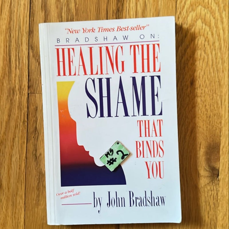 Healing the Shame That Binds You