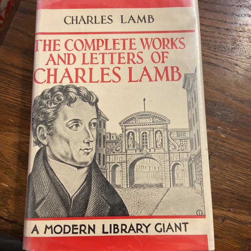 The Complete Works and Letters of Charles Lamb