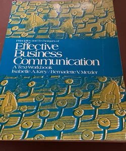 Principles and Techniques of Effective Business Communication