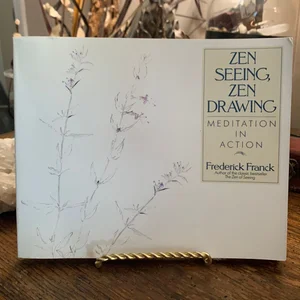 Zen Seeing, Zen Drawing