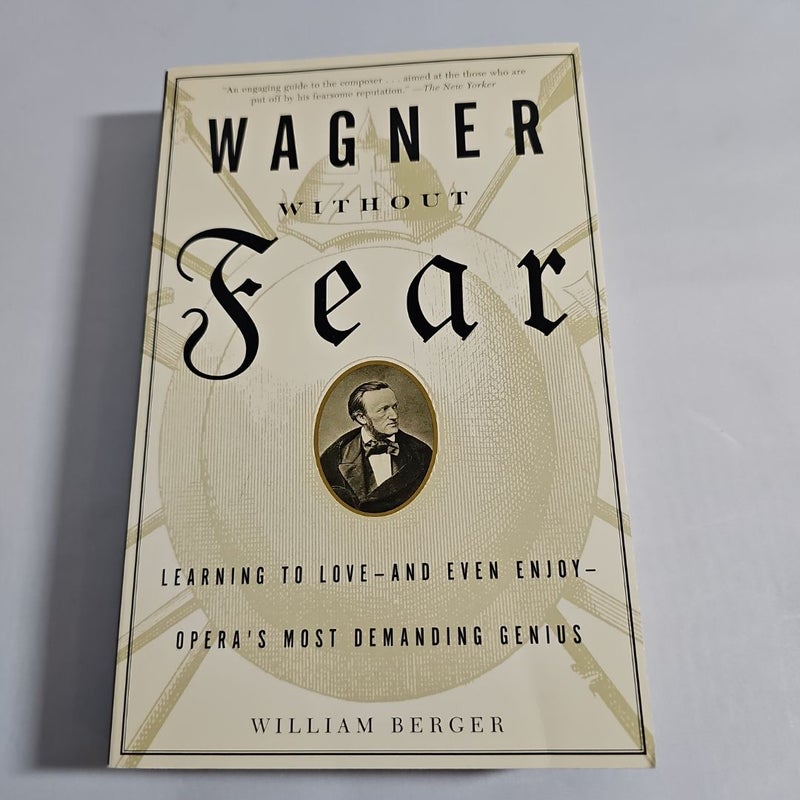 Wagner Without Fear