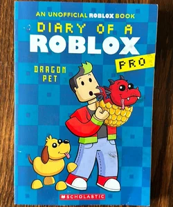 Dragon Pet (Diary of a Roblox Pro #2: an AFK Book)