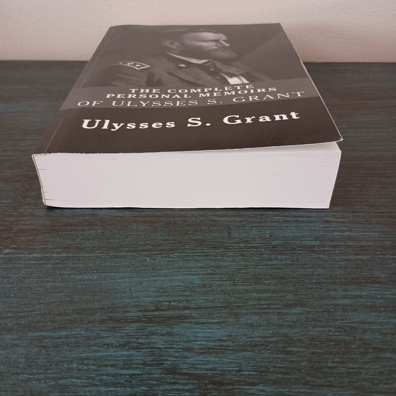 The Complete Personal Memoirs of Ulysses S. Grant