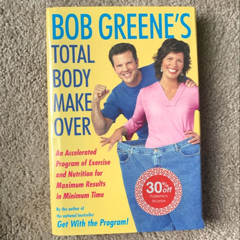 Bob Greene's Total Body Makeover