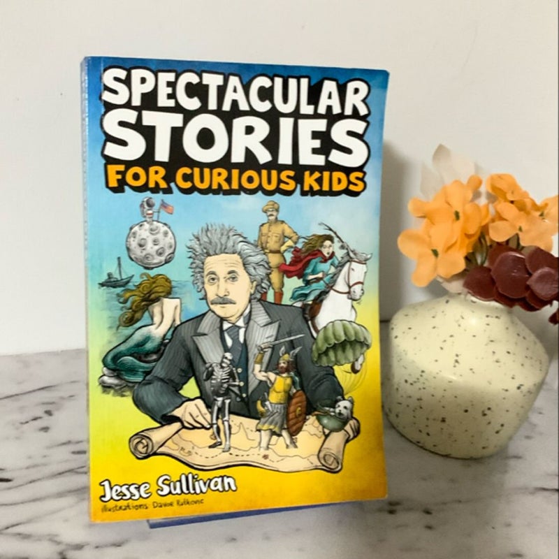 Spectacular Stories for Curious Kids