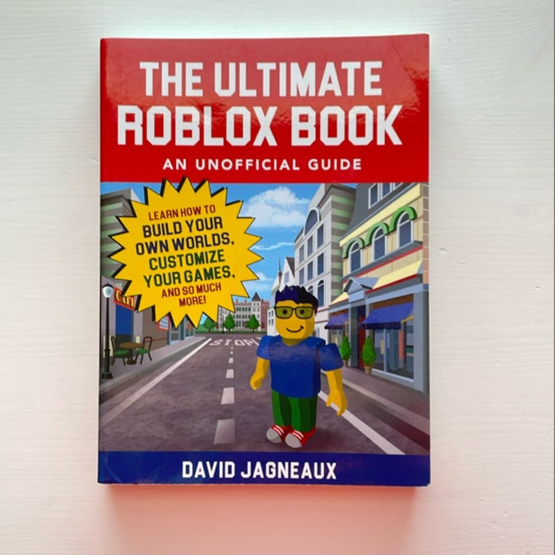 The Ultimate Roblox Book: an Unofficial Guide