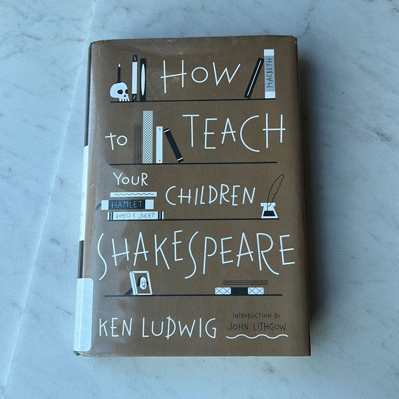 How to Teach Your Children Shakespeare