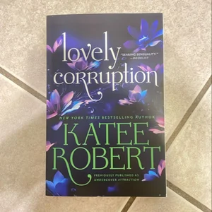 Lovely Corruption (previously Published As Undercover Attraction)