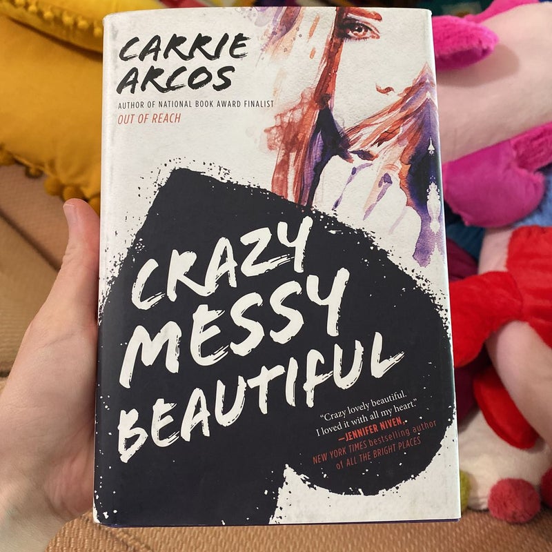 Crazy Messy Beautiful
