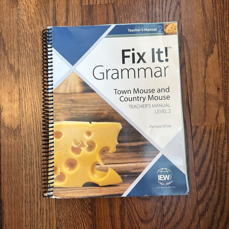 Fix It! Grammar: Town Mouse and Country Mouse, Teacher's Manual Book Level 2