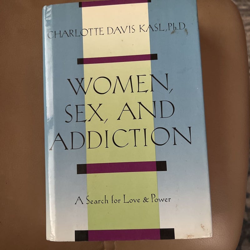 Women, Sex, and Addiction