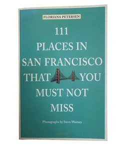 111 Places in San Francisco Must Not Mis