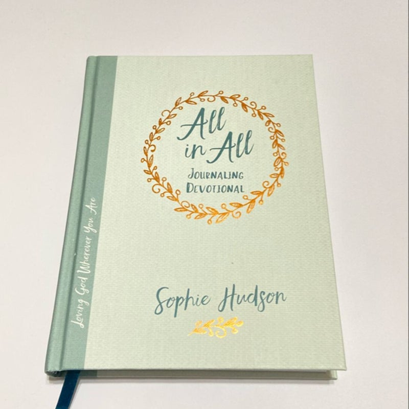 All in All Journaling Devotional by Sophie Hudson