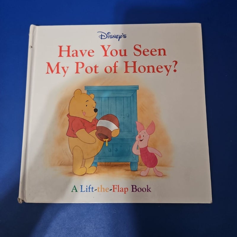 Have You Seen My Pot of Honey?