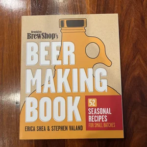 Brooklyn Brew Shop's Beer Making Book