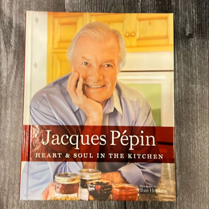 Jacques Pépin Heart and Soul in the Kitchen