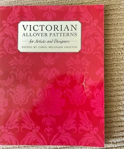 Victorian Patterns and Designs for Artists and Designers