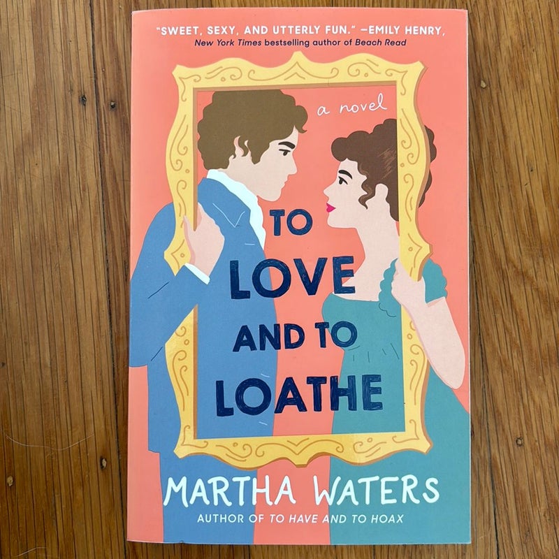 To Love and to Loathe