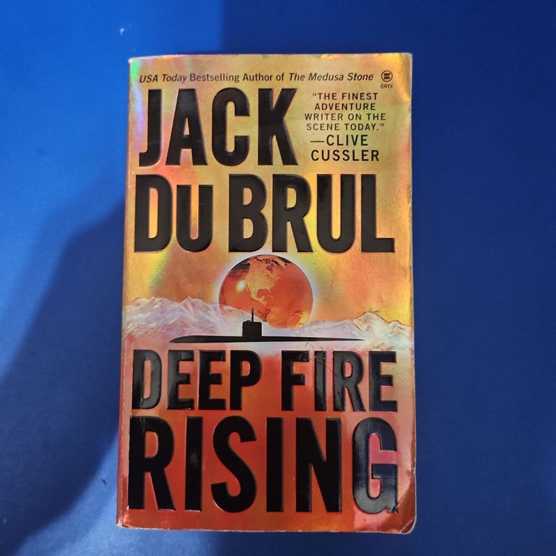 Deep Fire Rising