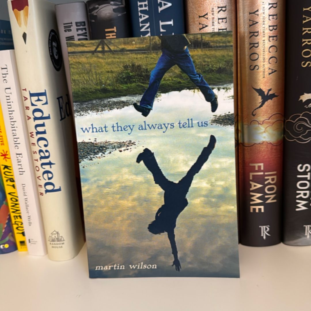 What They Always Tell Us