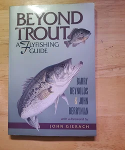 Sex, Death and Fly Fishing by John Gierach