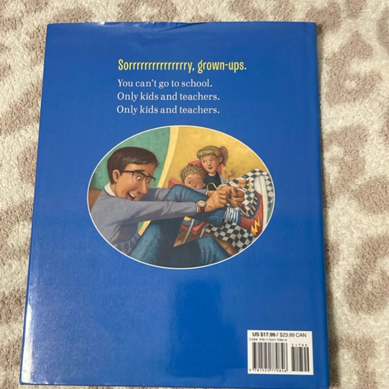 Sorry, Grown-Ups, You Can't Go to School!