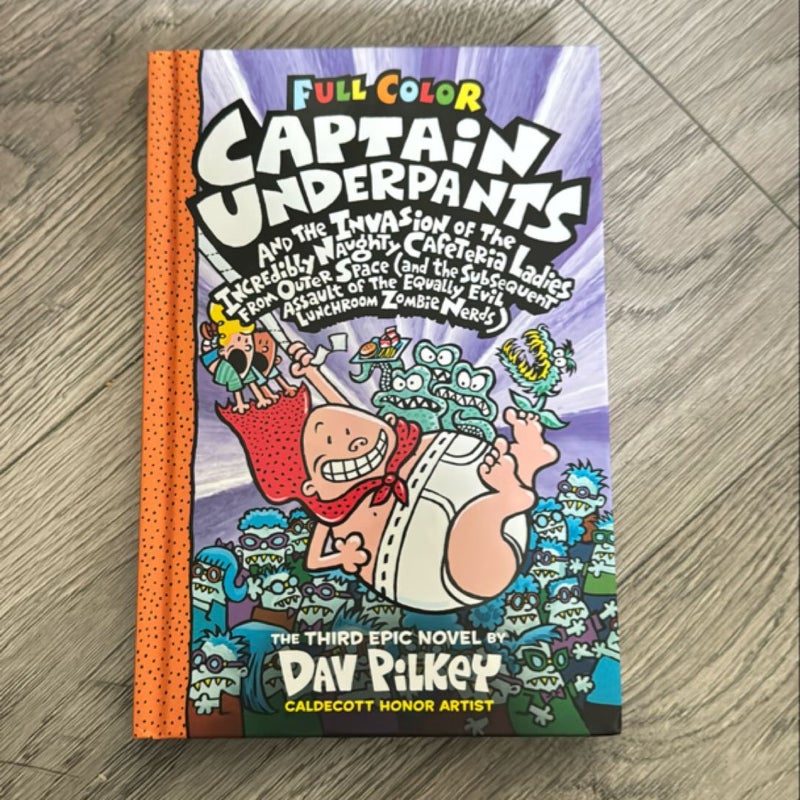Captain Underpants and the Invasion of the Incredibly Naughty Cafeteria Ladies from Outer Space: Color Edition (Captain Underpants #3) (Color Edition)