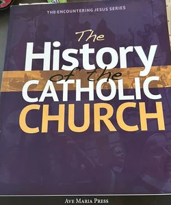 The History of the Catholic Church