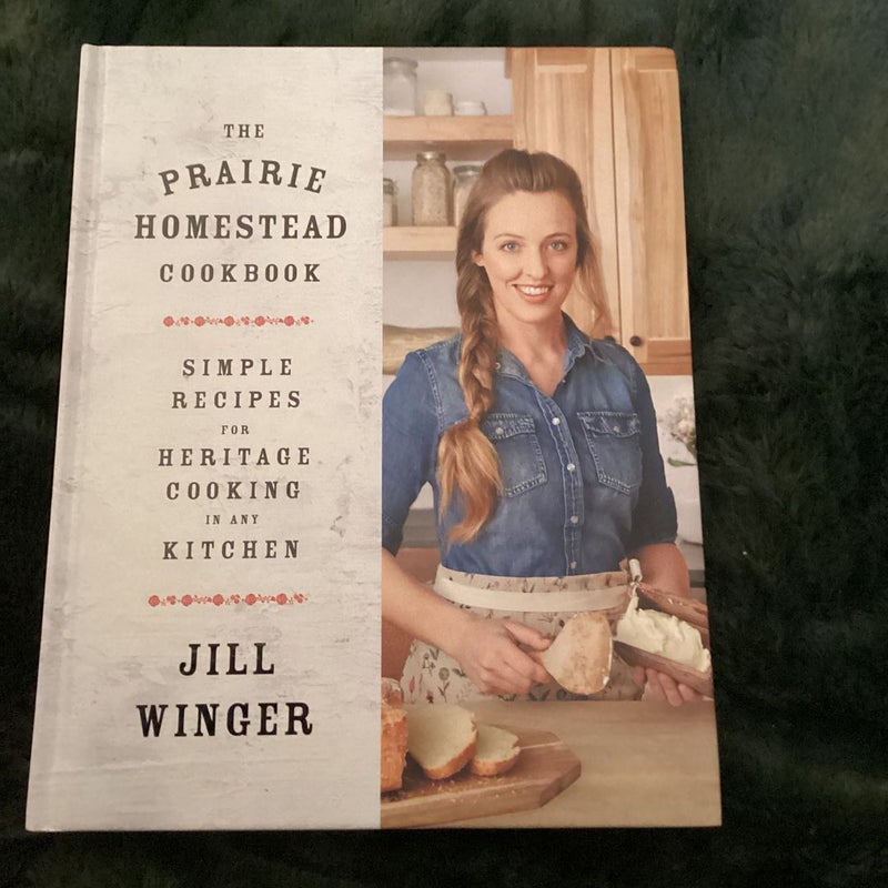 The Prairie Homestead Cookbook