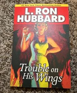Trouble on His Wings
