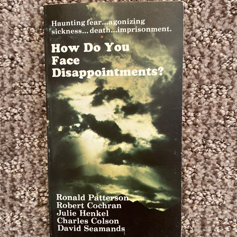 How Do You Face Disappointments?