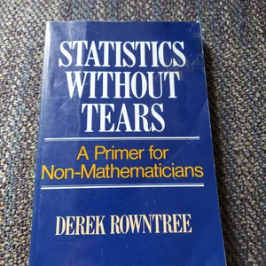 Statistics Without Tears