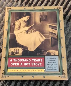 First edition , first printing  * A Thousand Years over a Hot Stove