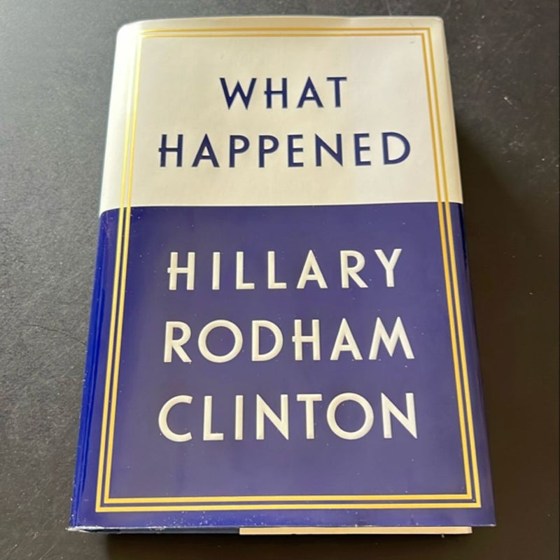 What Happened (SIGNED FIRST EDITION)