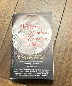 Vampires, Zombies, Werewolves and Ghosts