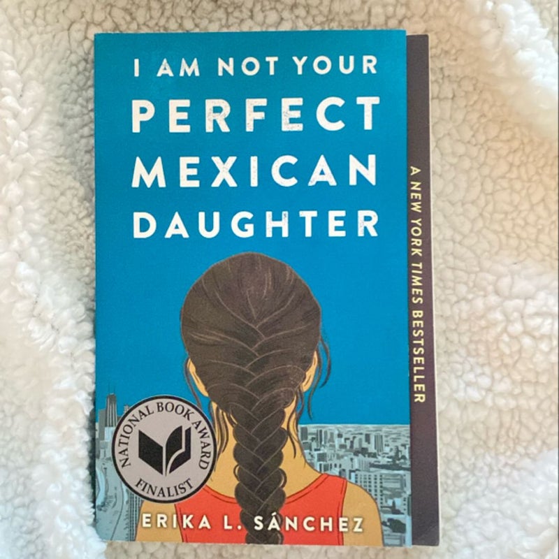 I Am Not Your Perfect Mexican Daughter