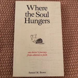 Where the Soul Hungers
