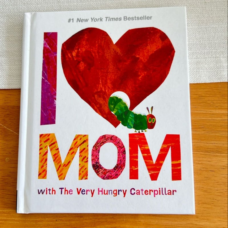 I Love Mom with the Very Hungry Caterpillar