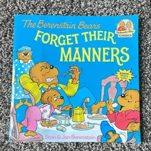 The Berenstain Bears Forget Their Manners