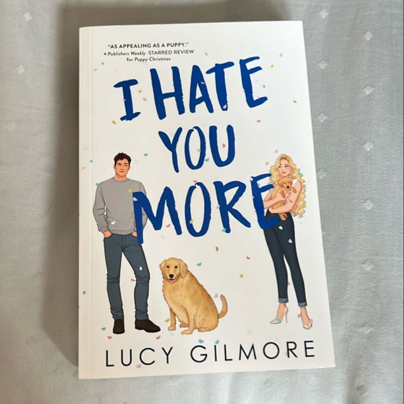 I Hate You More