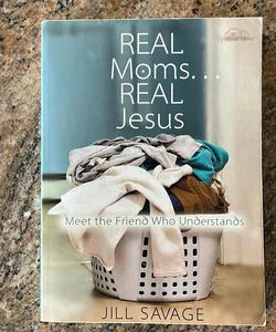 Real Moms... Real Jesus