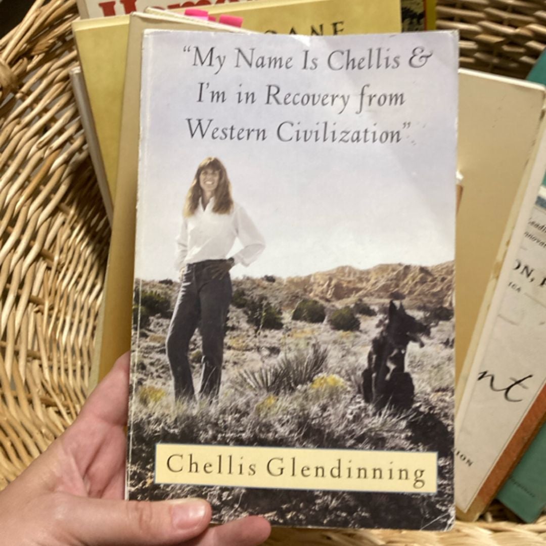 My Name Is Chellis and I'm in Recovery from Western Civilization