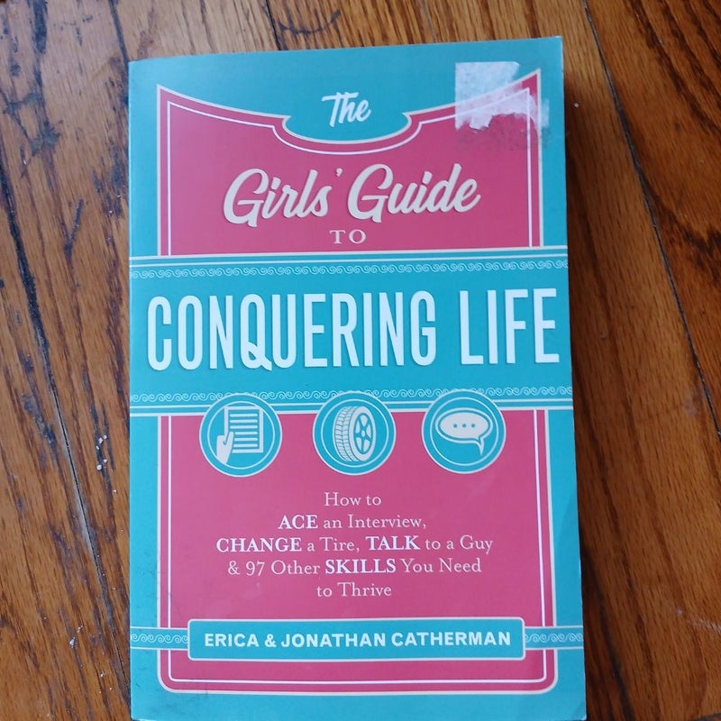 The Girls' Guide to Conquering Life