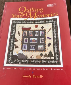 Quilting Your Memories