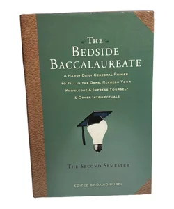 The Bedside Baccalaureate: the Second Semester